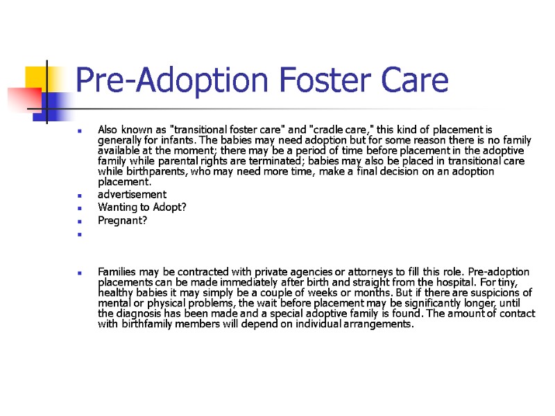 Pre-Adoption Foster Care Also known as 